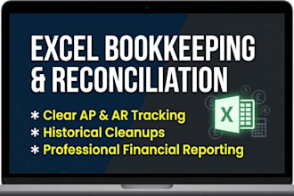 do reconciliations, bookkeeping, excel work for your business