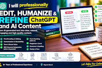 professionally edit, humanize and refine chatgpt ai content
