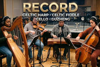 record celtic harp, celtic fiddle, cello, guzheng for your song