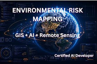 create environmental risk maps and geospatial analysis using gis and ai