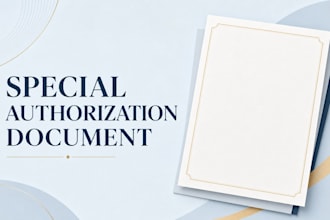 prepare a special authorization document for specific legal matters
