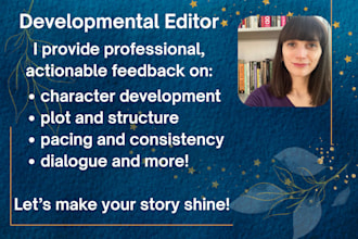 be your developmental editor for your fiction manuscript