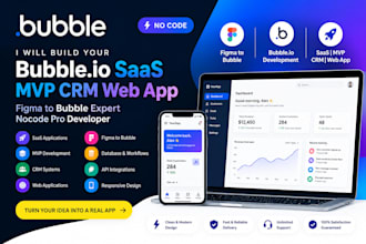 build bubble io saas mvp CRM web app figma to bubble expert nocode pro developer