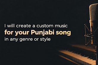create original music for your punjabi song in any genre