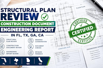 review structural plans, construction documents  engineering reports fl tx ga ca
