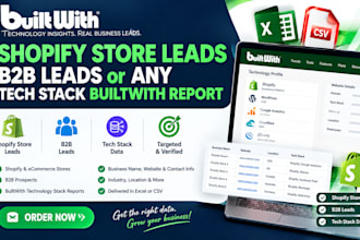 provide targeted shopify store, b2b leads or any tech stack builtwith report