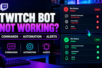 fix your twitch bot and stream automation issues