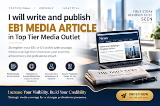 write and publish eb1 media article in top tier media outlet