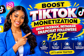 boost tiktok monetization, grow facebook, instragram, snapchat followers