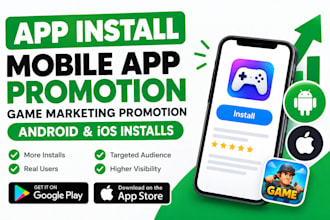 app install, mobile app promotion, game marketing promotion android IOS installs