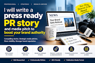 write a press ready PR story and media pitch to boost your brand authority