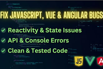 fix javascript, vue js, and angular bugs or frontend errors