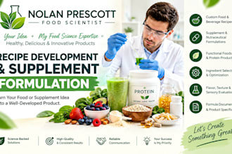 be your food scientist for recipe development, supplement formulation