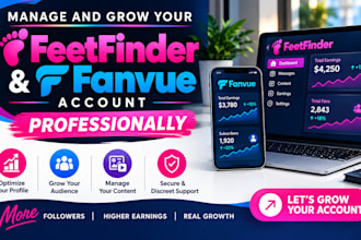 manage and grow your feetfinder and fanvue account professionally