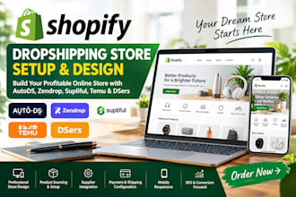 build shopify dropshipping store website via autods zendrop suppliful temu dsers