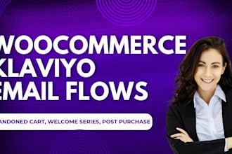 build klaviyo email flows, abandoned cart, welcome series for woocommerce