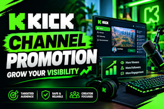 do organic kick promotion, kick channel growth and kick followers,