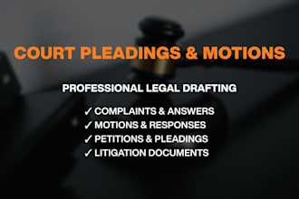 draft court pleadings, motions, complaints and legal filings, civil litigations