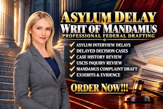 write a professional writ of mandamus for asylum delay