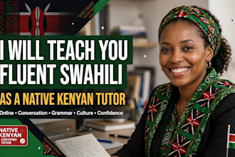 teach you fluent swahili as a native swahili speaker