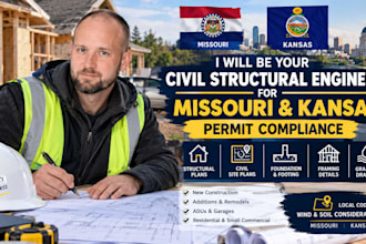 be your civil structural engineer  for missouri and kansas  permit compliance