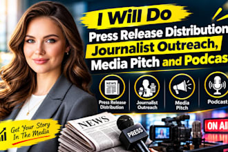 do press release distribution, journalist outreach, media pitch and podcast