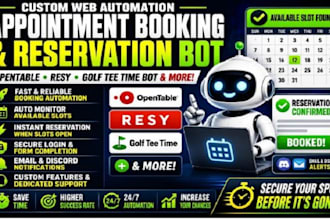 do web automation appointment booking bot reservation bot opentable bot resy bot