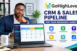 build gohighlevel CRM and sales pipeline for your insurance agency