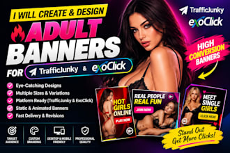 create high converting adult banners for trafficjunky and exoclick