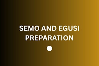 teach you semo and egusi preparation