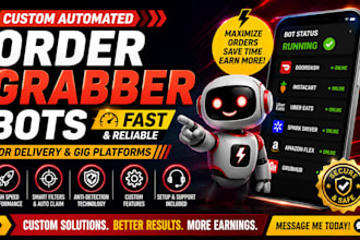 build doordash bot, instacart bot, uber bot, order grabber and auto claim bot