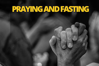 pray and fast for you