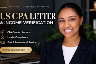 write US CPA letter, income verification, mortgage and CPA comfort letter