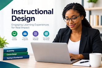 be your instructional designer for online courses and training