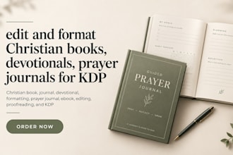 edit and format christian books, devotionals, prayer journals for KDP