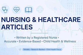 write expert healthcare, nursing and child development articles as a registered