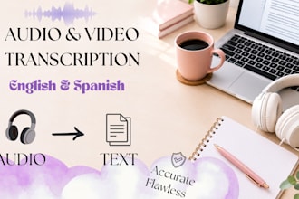 be your professional spanish audio or video transcriber