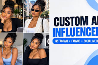 create a custom ai influencer model for instagram ai fanvue and social media