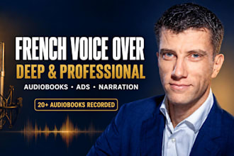 record a deep and calm french male voice over
