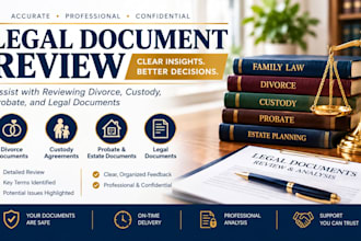 assist with reviewing divorce, custody, probate, and legal documents