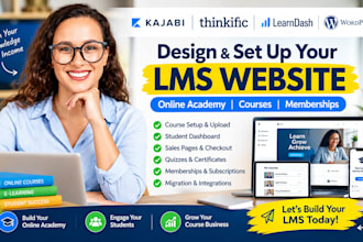 design lms website, kajabi course setup, thinkific and learndash online academy