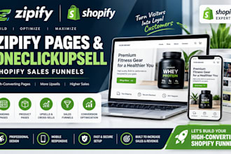 build zipify pages and oneclickupsell sales funnels for shopify