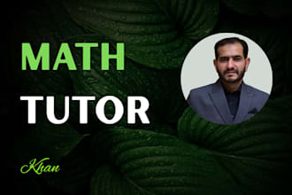 be your online math tutor for algebra, geometry, calculus and sat math