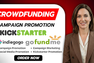 do crowdfunding campaign promotion gofundme promotion kickstarter indiegogo