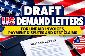 draft US demand letters for unpaid invoices, payment disputes and debt claims