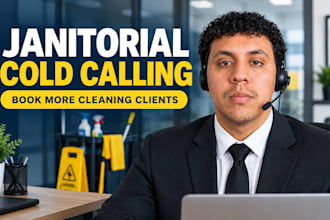janitorial cold calling, cold calling, janitorial cleaning services, cold caller