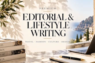 write premium editorial and lifestyle articles in english