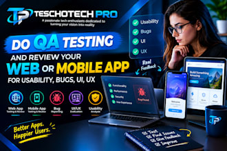 do QA testing and review your web or mobile app for usability, bugs, UI, UX