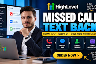 setup gohighlevel missed call text back and lead follow up automation