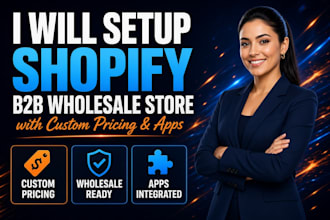 setup shopify b2b wholesale store with custom pricing and apps